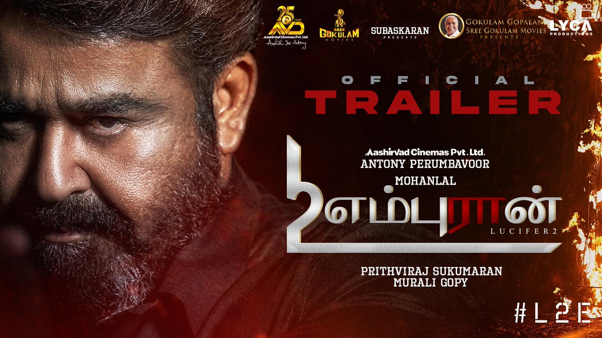 Mohanlal's tweet photo. Presenting the #L2E #EMPURAAN trailer! 
Remember..it’s YOU who summoned the DEVIL at this hour!

Hindi - https://t.co/FdNhepy9tN 
Tamil - https://t.co/AWetItSjgr 
Telugu - https://t.co/eHzPOmRE0Z
Kannada - https://t.co/vSummtvldG 

#March27 

@PrithviOfficial #MuraliGopy @antonypbvr @aashirvadcine @GokulamGopalan @GokulamMovies #VCPraveen #BaijuGopalan #Krishnamoorthy @DreamBig_film_s @jsujithnair @imaxindia @hombalefilms @AAFilmsIndia @SVC_Official @prithvirajprod #SureshBalaje #GeorgePius @ManjuWarrier4 @ttovino @Indrajith_S @deepakdev4u @sujithvasudev @vavanujumudeen #AkhileshMohan #NirmalSahadev #Mohandas #Silvastunt @Poffactio