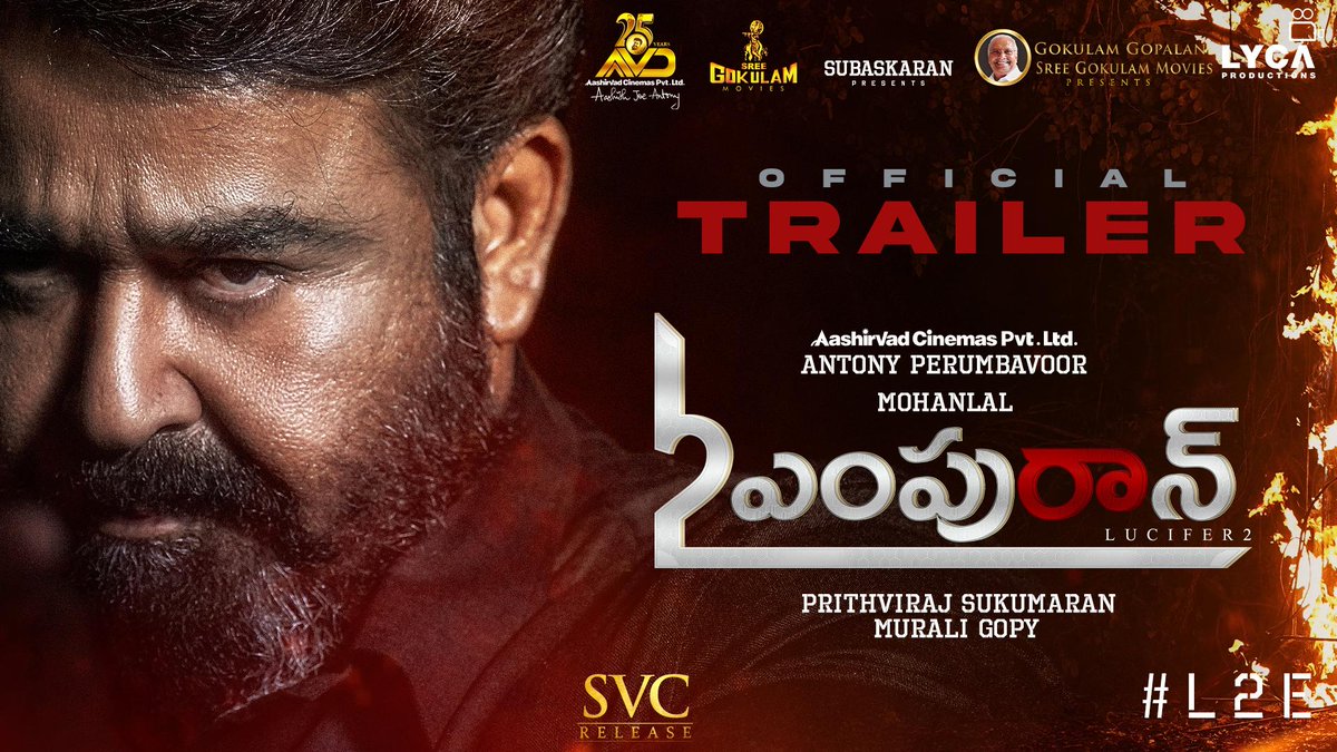 Mohanlal's tweet photo. Presenting the #L2E #EMPURAAN trailer! 
Remember..it’s YOU who summoned the DEVIL at this hour!

Hindi - https://t.co/FdNhepy9tN 
Tamil - https://t.co/AWetItSjgr 
Telugu - https://t.co/eHzPOmRE0Z
Kannada - https://t.co/vSummtvldG 

#March27 

@PrithviOfficial #MuraliGopy @antonypbvr @aashirvadcine @GokulamGopalan @GokulamMovies #VCPraveen #BaijuGopalan #Krishnamoorthy @DreamBig_film_s @jsujithnair @imaxindia @hombalefilms @AAFilmsIndia @SVC_Official @prithvirajprod #SureshBalaje #GeorgePius @ManjuWarrier4 @ttovino @Indrajith_S @deepakdev4u @sujithvasudev @vavanujumudeen #AkhileshMohan #NirmalSahadev #Mohandas #Silvastunt @Poffactio