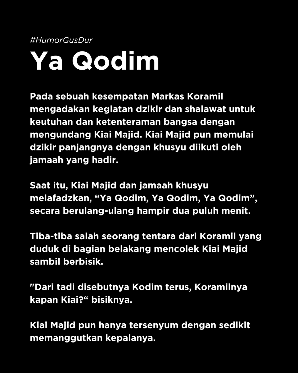 GUSDURians's tweet photo. #HumorGusDur
Satu waktu, ada kegiatan dzikir & shalawat di markas Koramil. Sang kiai dan jamaahnya khusyu melafalkan 'Ya Qodim. Ya Qodim. Ya Qodim' hingga 20 menit.
Tiba-tiba ada tentara yang mencoleknya.
"Dari tadi disebutnya Kodim terus, Koramilnya kapan kiai?" https://t.co/HzlqXe2PA8