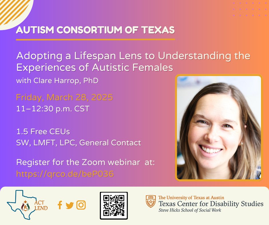 The Autism Consortium of Texas is excited to host Dr. Clare Harrop for an insightful webinar on:
 Friday, March 28, 2025
 11:00 AM – 12:30 PM CST
 Virtual Event (via Zoom)
 Earn 1.5 Free CEUs (SW, LMFT, LPC, General Contact)

📷 Register now: qrco.de/beP036
