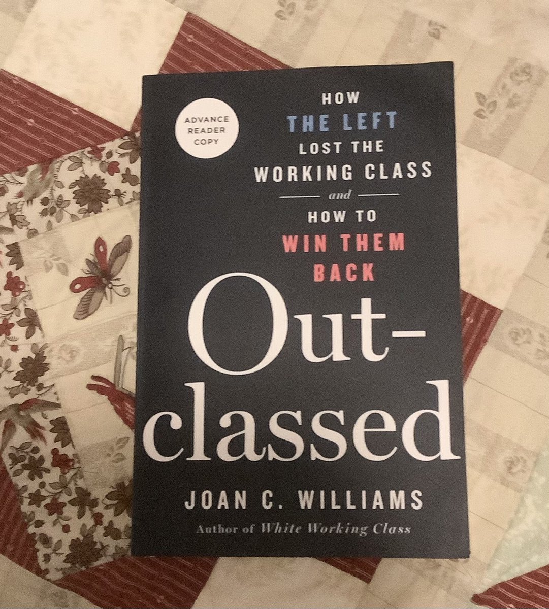 NancyAdairB's tweet image. #bookmail @StMartinsPress #Outclassed How the Left Lost the Working Class and How to Get Them Back by #JoanCWilliams