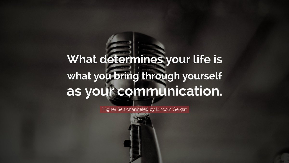 channelhighself's tweet photo. "What determines your life is what you bring through yourself as your communication." - Higher Self channeled by Lincoln Gergar
#createyourbestlife #createyourfuture #manifestation #BeYourBestSelf #higherself #spiritualwisdom #awakening https://t.co/OaSQY3QL8Z
