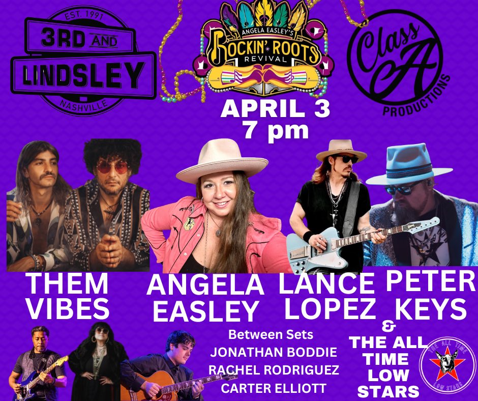 🎸 Angela Easley’s Rockin’ Roots Revival 🎸
 Angela Easley, Them Vibes , Peter Keys The All Time Low Stars LANCE LOPEZ
Jonathan Boddie , Rachel Rodriguez, Carter Elliott Music 
📅 April 3rd | 🎶TICKET LINK HERE ➡️ ➡️➡️-> bit.ly/3Q2H7vE
#Nashville #rockinrootsrevival