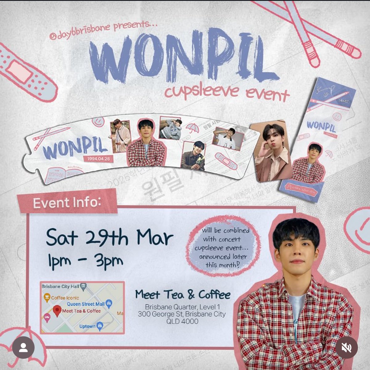 BrisKpopFans's tweet photo. 📣 Event Notice :

🧋DAY6 Wonpil - Concert Cupsleeve 
🕙 1PM - 3PM 
📍 Meet Tea and Coffee, 300 George St Brisbane https://t.co/mhZkIqWeiC