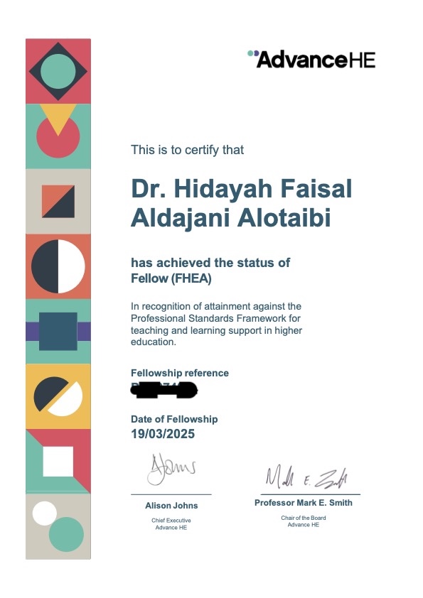 بفضل الله حصلت اليوم على الزمالة البريطانية في التعليم العالي والتعلم فئة زميل(Fellowship)،والمقدمة من <a href="/AdvanceHE/">Advance HE</a> 
هذه الزمالة تمثل اعترافًا دوليًا بالمهنية العالية والاحترافية في مجال التعليم العالي والتعلم.
فخورة بأنني حصلت عليها بالتقدم المباشر بدون برنامج تأهيلي  بالدكتوراه👏
