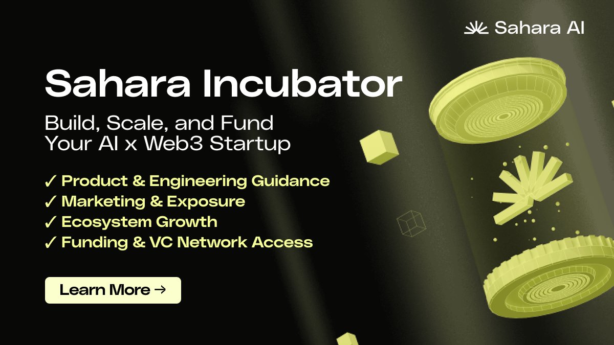 Are you building the next big AI-powered Web3 application? Need technical support, investor access, and a clear go-to-market strategy?

The Sahara Incubator is the ultimate launchpad to take your projects from MVP to market.

Learn more 👉 saharalabs.ai/incubator