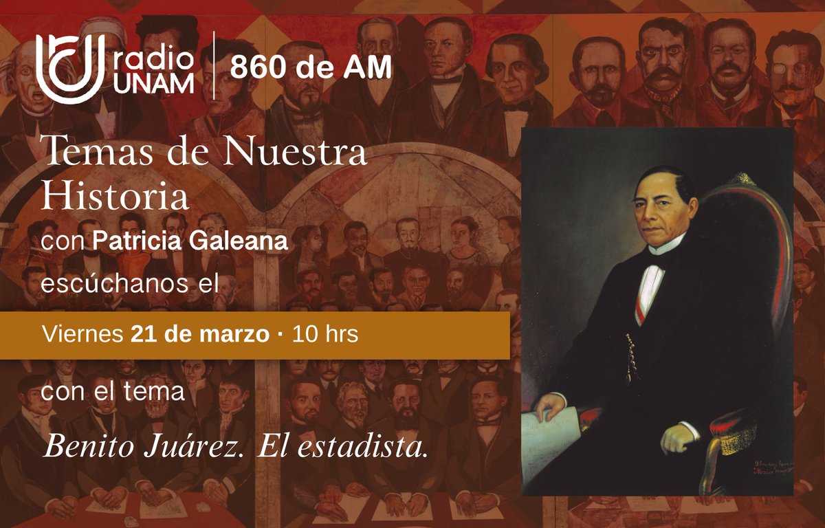 temashistoria's tweet photo. Les invito a sintonizar “Temas de Nuestra Historia” con Patricia Galeana (FFyL), dedicado a “Benito Juárez. El estadista”. 
Viernes 21 de marzo, 10:00 am en Radio UNAM, 860 de Amplitud Modulada o en línea: 
https://t.co/A4lc0Sd2wN https://t.co/ZXD6Qp74PD