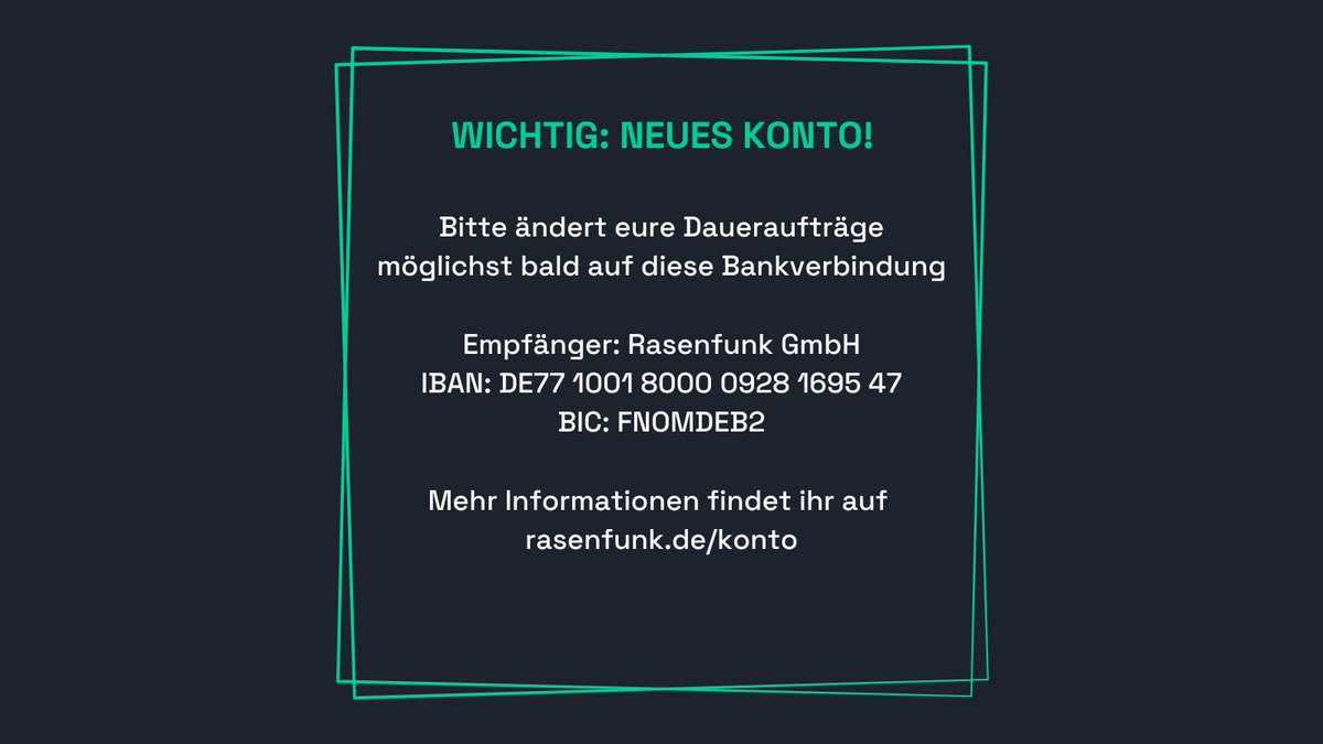 🚨🚨🚨

Wie angekündigt: Unsere Bankverbindung hat sich geändert. Ihr müsstet bitte JETZT eure Daueraufträge umstellen!

Betrifft nur diejenigen, die überweisen. 

Letztes Mal sind uns 20% der Supporter*innen verlustig gegangen. Wir hoffen, diesmal erreichen wir alle.