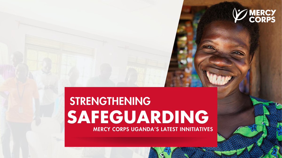 Strengthening Safeguarding - mailchi.mp/mercycorps/saf…