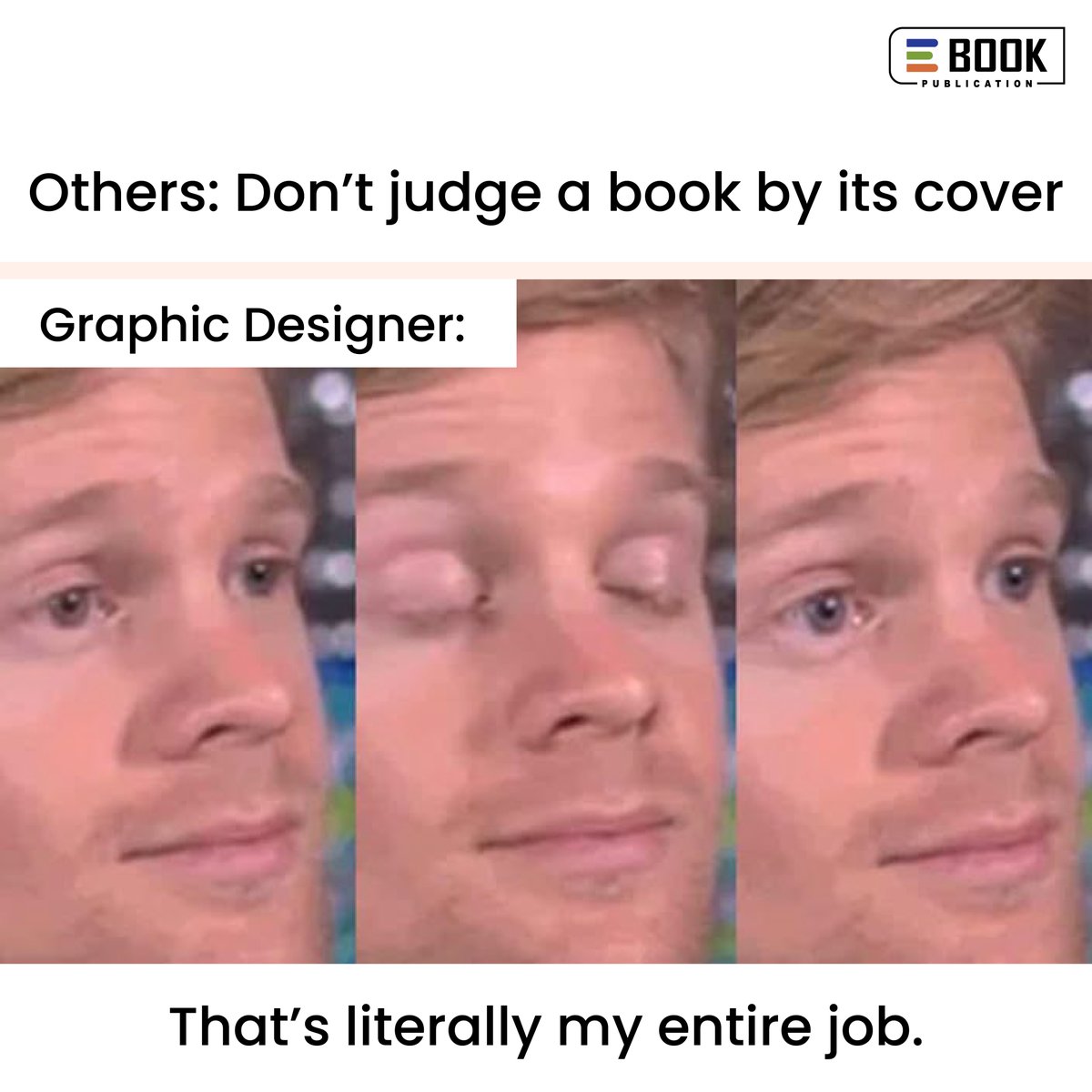EbookPub09's tweet photo. Graphic Designers vs. The Biggest Lie Ever: 'Don’t Judge a Book by Its Cover' 😤🎨📚

#GraphicDesign #BookCoverDesign #DontJudgeABookByItsCover #DesignerStruggles #PublishingHumor #BookMarketing #CreativeProcess #DesignMatters #VisualStorytelling #FreelanceLife #ClientExpectation https://t.co/dHubVDBNkW