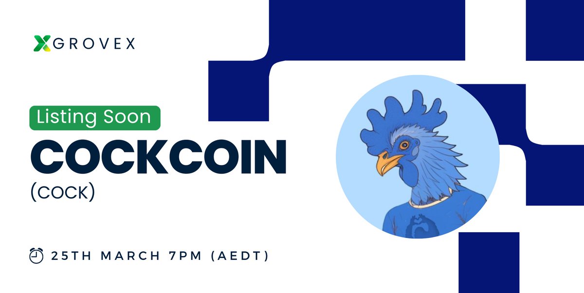 🚀 Coming Soon:  <a href="/CockCoin_ADA/">COCK 🐓</a> $COCK on GroveX! 🚀

Deposits Open: 25 March 
Trading Begins: 25 March 
⏰7:00 PM AEDT / 8:00 AM UTC / 3:00 AM EST

More Info: grovex.io/en_US/noticeIn…

$COCK is the ultimate meme coin, combining hilarious content with sophisticated MemeFI game