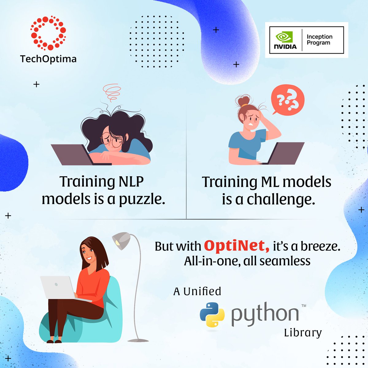 TechOptima_AI's tweet image. Struggling with ML models? Stuck in NLP workflows?
Why juggle multiple libraries when one can streamline both?
Train, optimize, and validate ML & NLP models - all in one.
Install OptiNet: pypi.org/project/OptiNe…
#OptiNet #PythonLibrary #TechOptima #NvidiaInception #MLworkflow