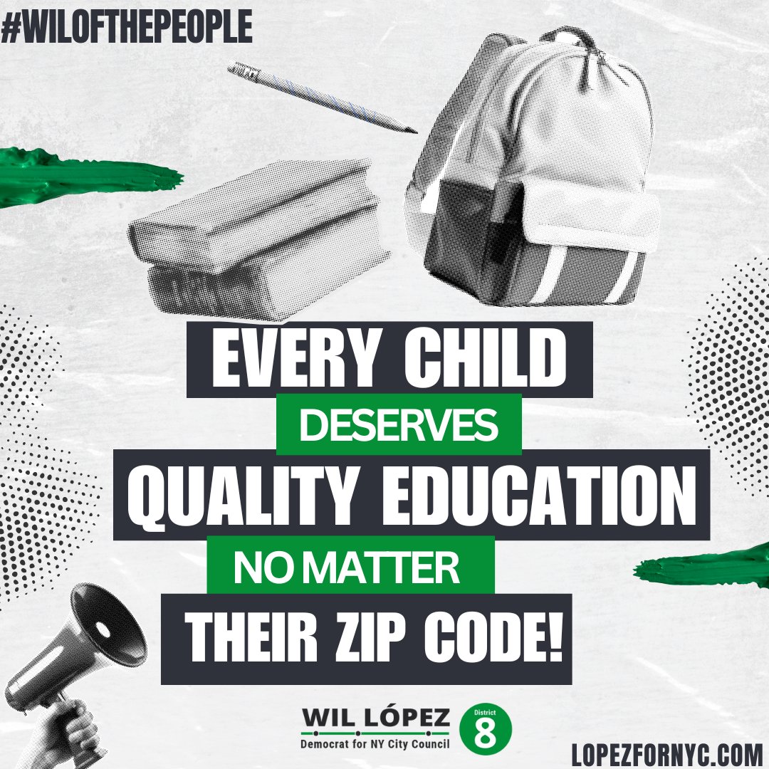 Every child deserves a quality education. Every family should have access to well-funded schools with arts, music, tech, and financial literacy. 

Let’s make it happen!
lopezfornyc.com

#LopezForNYC #District8 #Wilofthepeople #YesweWil #NYCSchools