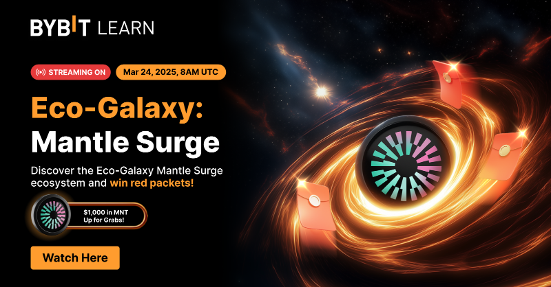 Bybit_Official's tweet photo. 🚨Deep dive into Eco-Galaxy Mantle Surge ecosystem and grab 1,000 MNT in red packets LIVE!

🫵Sign Up to Watch Now!