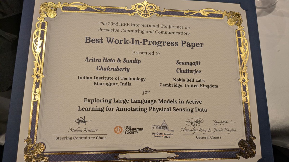 ubinetiitkgp's tweet image. Congratulations to @AritraHota, @Soumyaj44848812, and @sandip2201 for the Best Work in Progress Paper at @IEEEPerCom 2025, for the paper "Exploring Large Language Models in Active Learning for Annotating Physical Sensing Data."