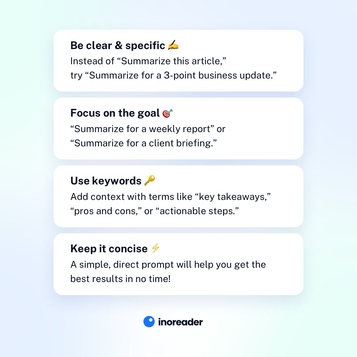 Want the best results from Inoreader’s article summaries? It’s all about the prompt! 💭

Check out these best practices for crafting prompts that deliver smarter, more precise summaries: