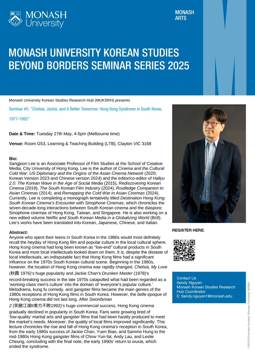 Registrations are now open for Dr Sangjoon Lee's talk!

"Chelsia, Jackie, and A Better Tomorrow: Hong Kong Syndrome in South Korea, 1977-1992"

REGISTER HERE NOW:
forms.gle/cJTwM89wU1y3Py…

Date &amp; Time: 27th May, 4-5pm (Mel time)
Venue: Room G53, LTB, Clayton VIC 3168