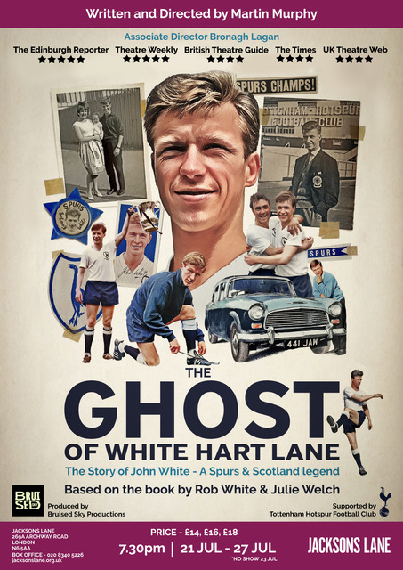 Rob White (@robawhite) on Twitter photo I commissioned this show to mark the 60th anniversary of my dad John Whiteβs death. After its beautiful premiere at the Tottenham Hotspur stadium last year, and being an award winning hit of the Edinburgh Fringe itβs now coming to <a href="/jacksons_lane/">Jacksons Lane</a> Theatre in Haringey from July 21st I commissioned this show to mark the 60th anniversary of my dad John Whiteβs death. After its beautiful premiere at the Tottenham Hotspur stadium last year, and being an award winning hit of the Edinburgh Fringe itβs now coming to <a href="/jacksons_lane/">Jacksons Lane</a> Theatre in Haringey from July 21st