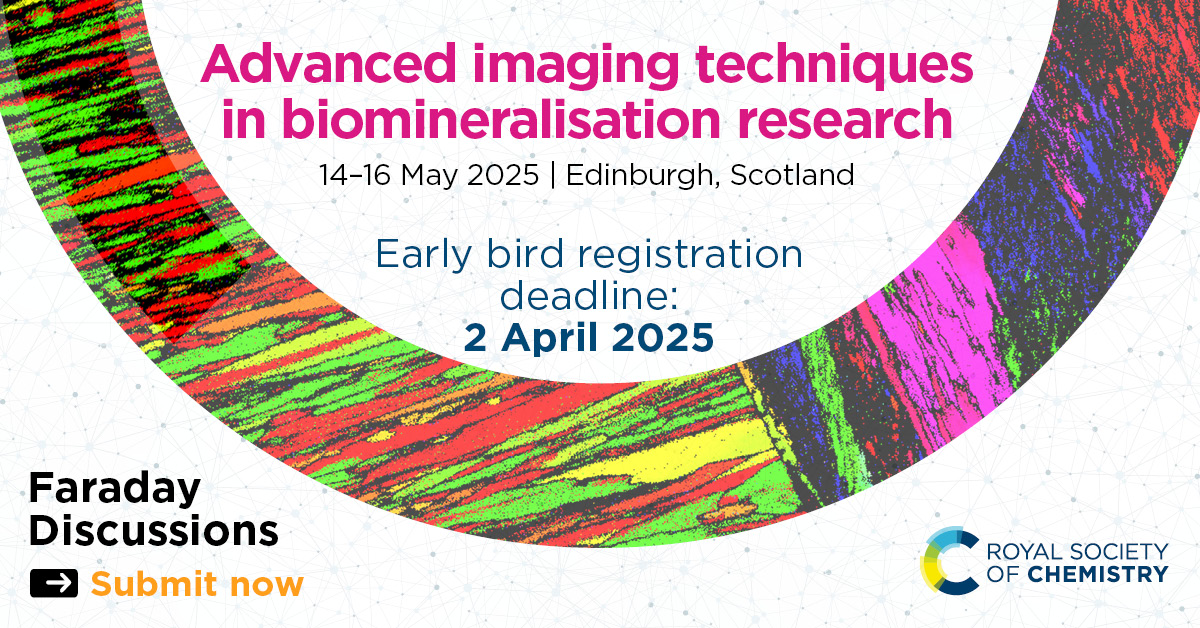 Faraday Discussions (@faraday_d) on Twitter photo There's still time to join us in Edinburgh for the Advanced imaging techniques in biomineralisation research Faraday Discussion! #FD_BIOMIN #FaradayDiscussions
π¨ Early bird registration: 2 April 2025
π
14 -16 May 2025
More info: rsc.org/events/detail/β¦
<a href="/RoySocChem/">Royal Society of Chemistry</a> There's still time to join us in Edinburgh for the Advanced imaging techniques in biomineralisation research Faraday Discussion! #FD_BIOMIN #FaradayDiscussions
π¨ Early bird registration: 2 April 2025
π
14 -16 May 2025
More info: rsc.org/events/detail/β¦
<a href="/RoySocChem/">Royal Society of Chemistry</a>