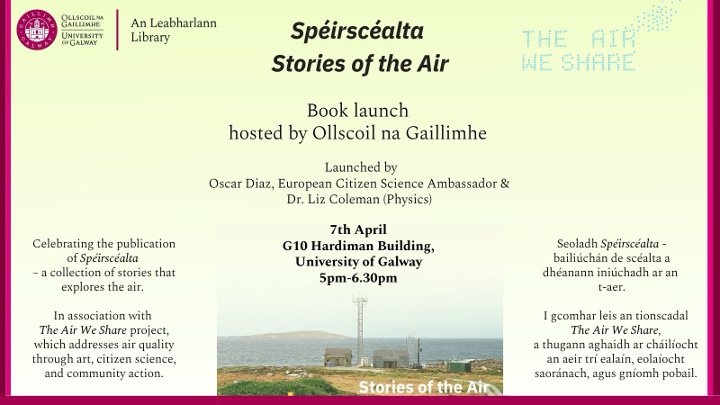 📢 Join us for the *Spéirscéalta* book launch!
📅 April 7th, 5 P.M.
📍 University of Galway Library
🎶 Live Music | 🎤 Readings | 🎨 Arts &amp; Science on Air Quality🔗 Register universityofgalway.libcal.com/event/4355518)
#Spéirscéalta #MaceHead #TAWS
