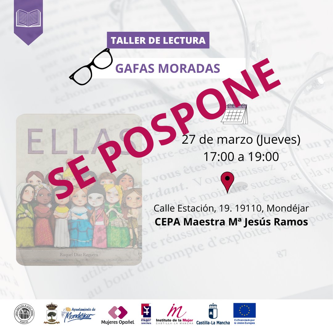 📢 Cambio de fecha: Taller "Gafas Moradas" 📢

La sesión prevista para el 27 de marzo se pospone al 24 de abril.

📖 ELLAS, de Raquel Díaz Reguera
📍 CEPA Maestra Mª Jesús Ramos (Mondéjar)
⏰ 17:00 - 19:00
Un espacio de lectura con perspectiva de género. ¡Te esperamos! 💜👓