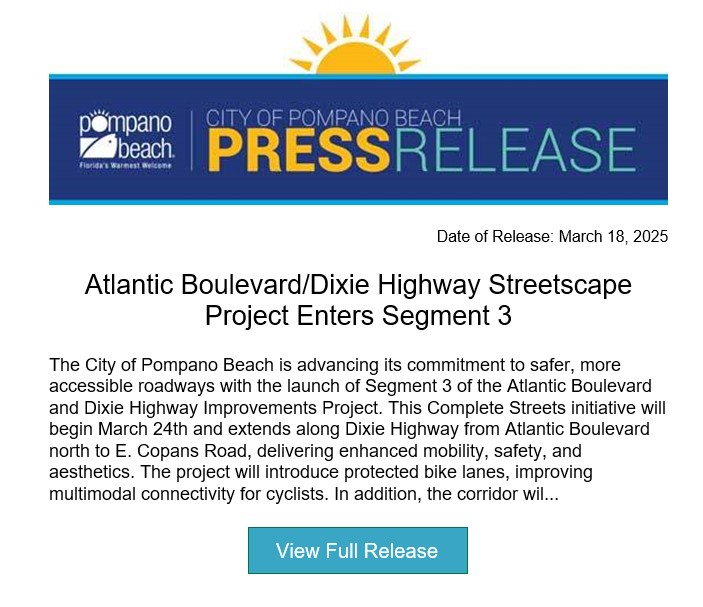 City of Pompano Beach (@mypompanobeach) on Twitter photo Starting March 24, the City is launching Segment 3 of the Atlantic Blvd & Dixie Hwy Improvements Project! Construction is expected to last about 3 months. 
Read the Full Press Release here: ow.ly/X0Pm50VkbMR Starting March 24, the City is launching Segment 3 of the Atlantic Blvd & Dixie Hwy Improvements Project! Construction is expected to last about 3 months. 
Read the Full Press Release here: ow.ly/X0Pm50VkbMR