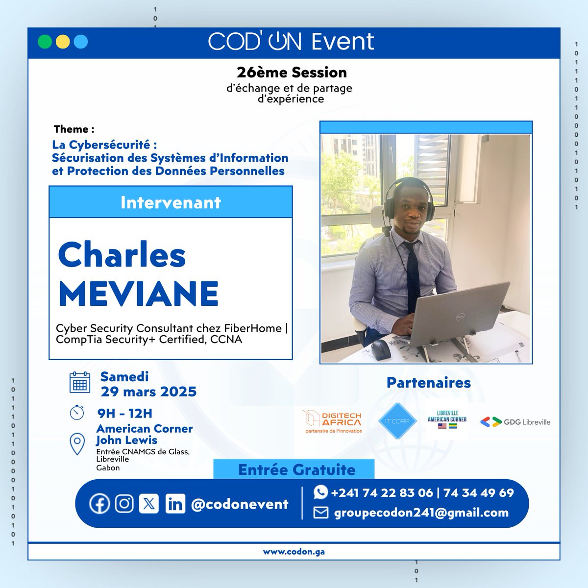 🔐 Cybersécurité 🔎

Rencontrez Charles MEVIANE, ingénieur en cyberdéfense et forensic numérique, lors de la 26ᵉ session du COD’ON Event !

📅 29.03.2025 | 📍 American Corner, Libreville
🎟️ Inscription  : 👉 bit.ly/3XClvdQ

#CodOnEvent