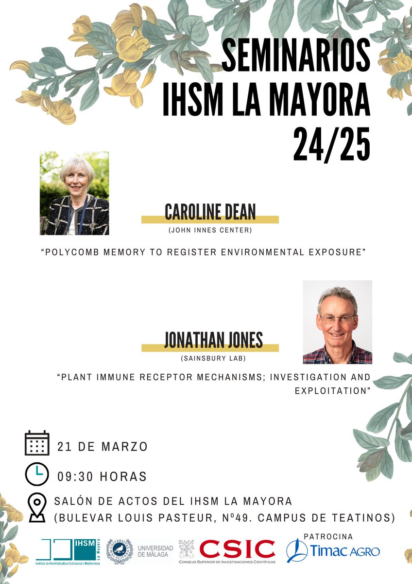 📋 Join us on Friday 21th for a fascinating seminar with the researchers Caroline Dean (John Innes Center) and Jonathan Jones (Sainsbury lab)

Don't miss it!

🕓 9:30 AM
📍 IHSM La Mayora Auditorium (Bulevar Louis Pasteur, 49. Málaga)

More information here! ⬇️