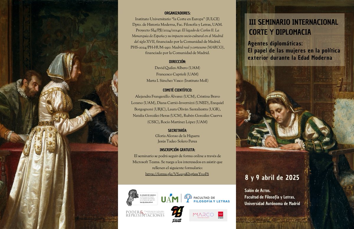 Rochi_Saiyajin's tweet image. Los días 8 y 9 de abril tendrá lugar en la @FyL_UAM el III Seminario Internacional &quot;Corte y Diplomacia&quot;: Agentes diplomáticas: el papel de las mujeres en la política exterior durante la Edad Moderna. Tenéis toda la información aquí: