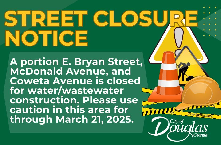 A portion of E. Bryan Street, McDonald Avenue, and Coweta Avenue will be closed for water/wastewater construction March 20, 2025 through March 21, 2025. We apologize for any inconvenience.