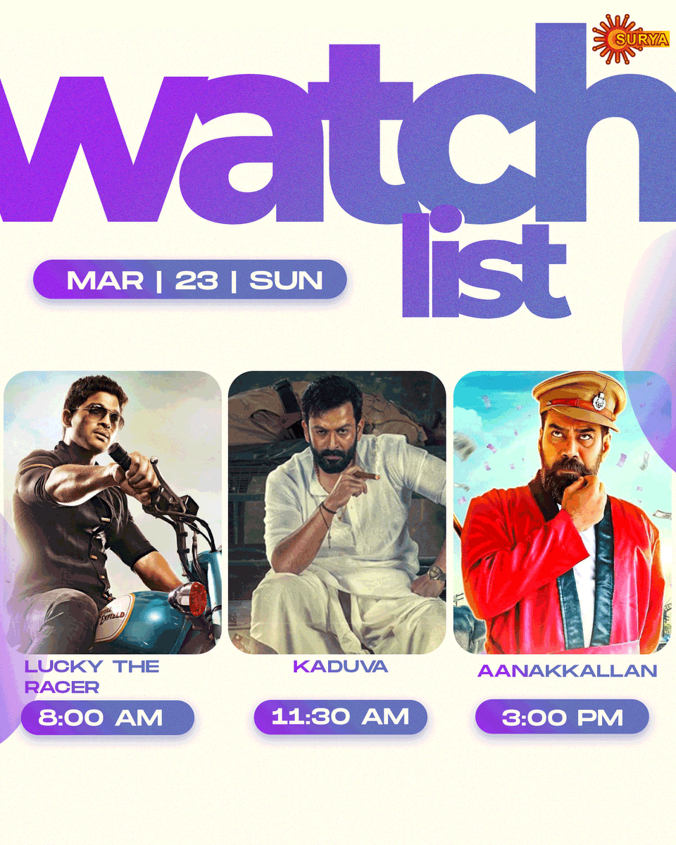 SuryaTV's tweet photo. Super Sunday packed with entertainment! 🎬🔥 Watch
#LuckyTheRacer at 8:00 AM
#Kaduva at 11:30 AM
#Aanakkallan at 3:00 PM, only on #SuryaTV! 📺✨
#SuryaTv #SuryaTvDigital #SundayBlockbusters #SuryaTVMovies https://t.co/lKc3ZUIZ3V