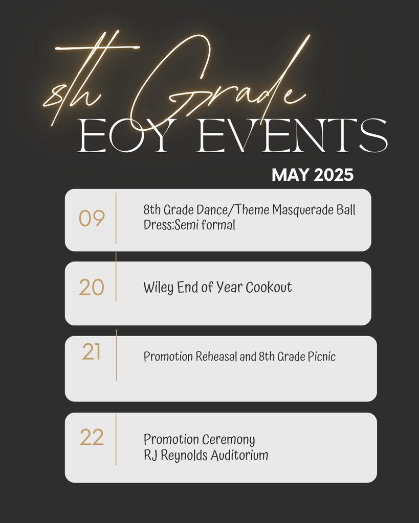 Have a child in 8th grade? Please save the dates for the End of the Year Activities happening in May!! Any questions please contact Ms. Payne  or Ms. Peller.