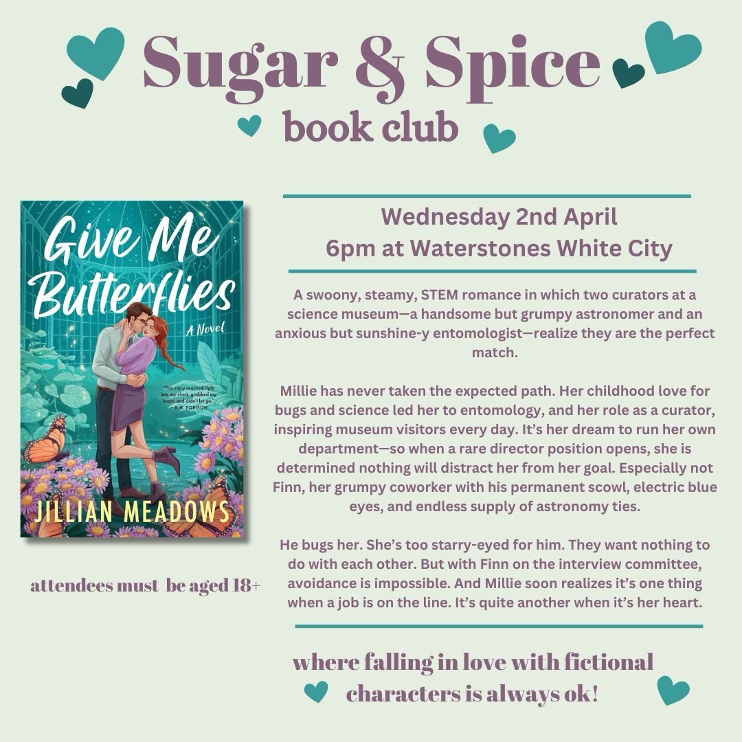 Sugar &amp; Spice Book Club is discussing Give Me Butterflies on 2nd April!

As usual, snacks and plenty of laughter are 100% guaranteed! See you there, romance readers🩵