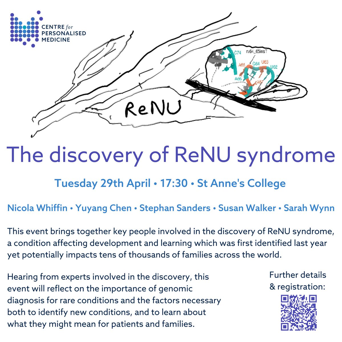 Centre for Personalised Medicine, Oxford (+ bsky) (@cpmoxford) on Twitter photo We are delighted to be hosting an evening of talks about the discovery of ReNU syndrome, at 17:30 on Tuesday 29th April <a href="/StAnnesCollege/">St Anne's College</a>.
Further information, and registration details can be found here: cpm.ox.ac.uk/event/the-disc…
We hope to see you there! We are delighted to be hosting an evening of talks about the discovery of ReNU syndrome, at 17:30 on Tuesday 29th April <a href="/StAnnesCollege/">St Anne's College</a>.
Further information, and registration details can be found here: cpm.ox.ac.uk/event/the-disc…
We hope to see you there!