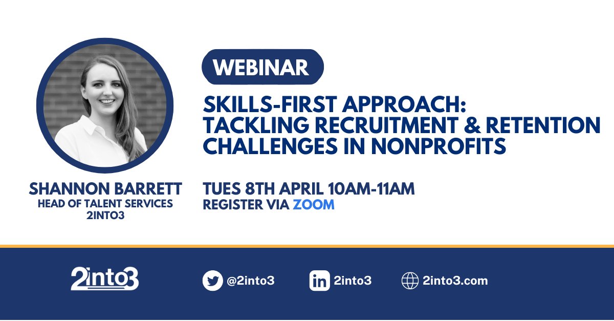 Join our upcoming free webinar on 'Skills-First Approach: Tackling Recruitment &amp; Retention Challenges in Nonprofits' on Tues 8th April from 10am-11am. Register: 2into3.zoom.us/webinar/regist… #Hiring #Talent #SkillsBased
