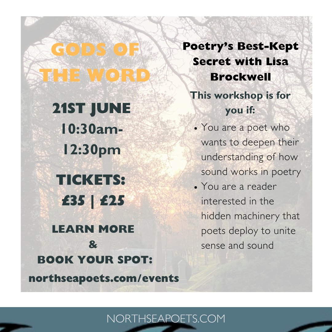 Finishing off the week with a brand new online workshop! 🧑‍💻   
Gods of the Word - Poetry’s Best-Kept Secret with Lisa Brockwell   
🗓️ Saturday 21st June 10:30am-12:30pm 🎟️ £35 / £25 concession 

 #NorthSeaPoets #Poetry #PoetryCommunity