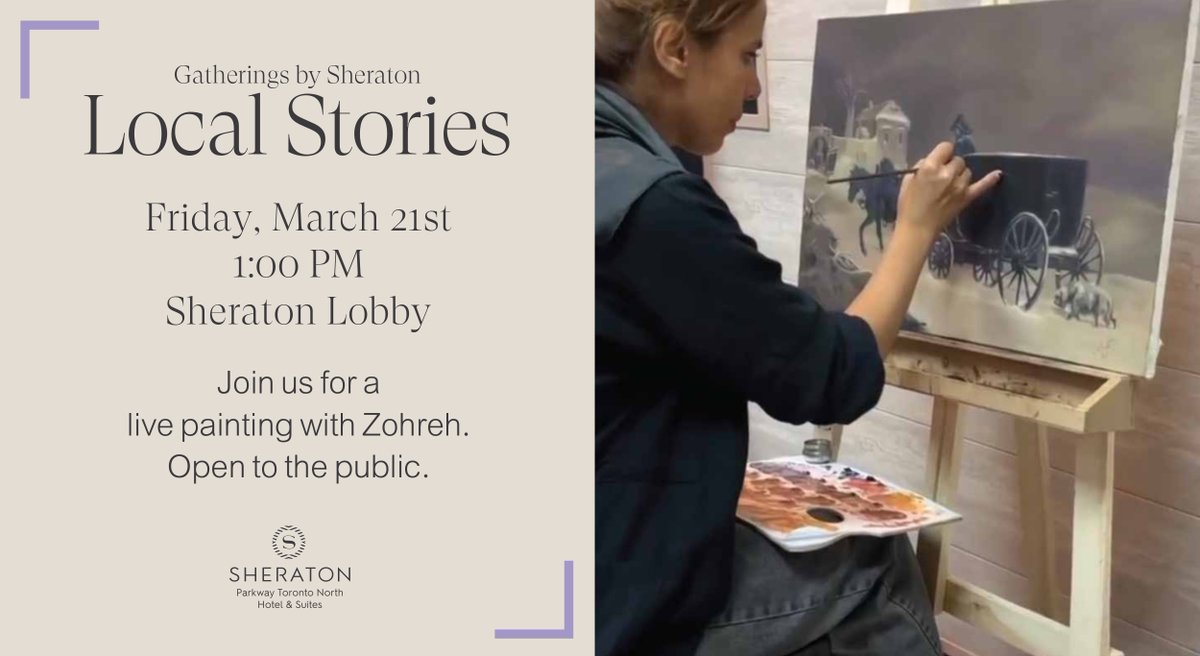 Join us for a live painting with local artist Zohreh tomorrow at 1:00 pm in the <a href="/SheratonParkway/">Sheraton Parkway Toronto North Hotel & Suites</a> lobby as part of #GatheringsbySheraton. Open to the public.