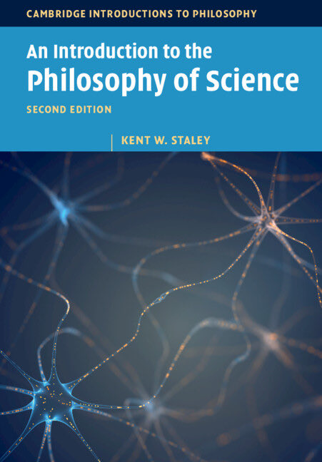 Congratulations to Kent Staley on the updated 2nd edition of this excellent introduction to #philosophyofscience, which adds to its coverage discussions of topics including scientific rationality, the role of models in science, and social constructionism