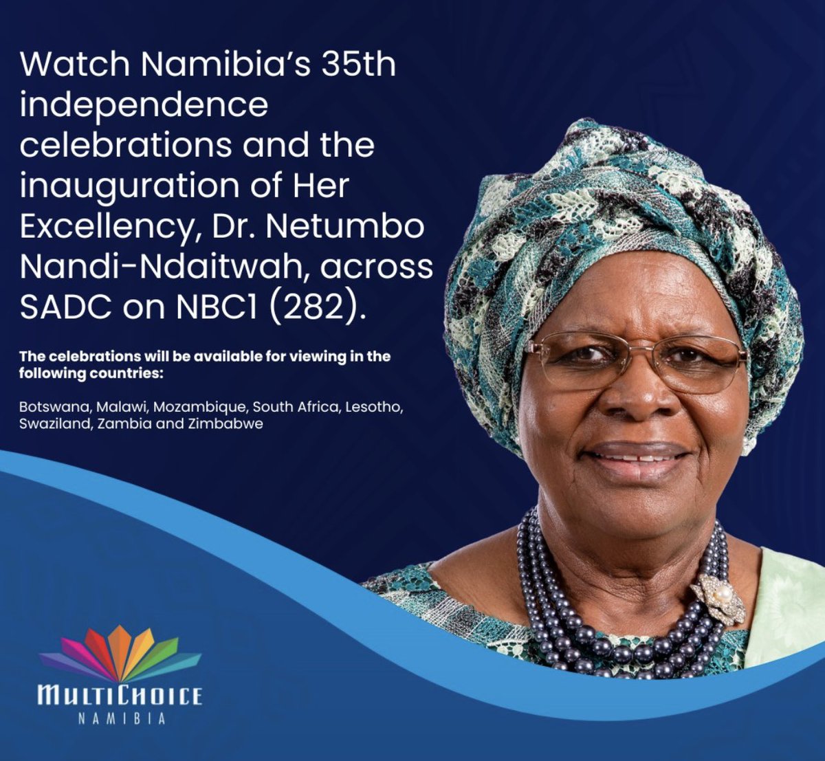HennySeibeb's tweet photo. MultiChoice Namibia is excited to open nbc1 to the SADC region. Tune in to channel 282 across Southern Africa for Namibia's 35th Independence Day celebrations and the inauguration of Dr. Netumbo Nandi-Ndaitwah, the country's first female president, on 21 March 2025. #NamibiaAt35 https://t.co/z2h86ishvE
