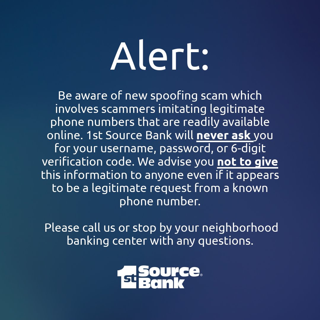 1st Source Bank (@1stsourcebank) on Twitter photo ⚠️ 1st Source Bank will never ask you for your username, password, or 6-digit verification code. We advise you not to give this information to anyone even if it appears to be a legitimate request from a known phone number.  ⚠️ ⚠️ 1st Source Bank will never ask you for your username, password, or 6-digit verification code. We advise you not to give this information to anyone even if it appears to be a legitimate request from a known phone number.  ⚠️