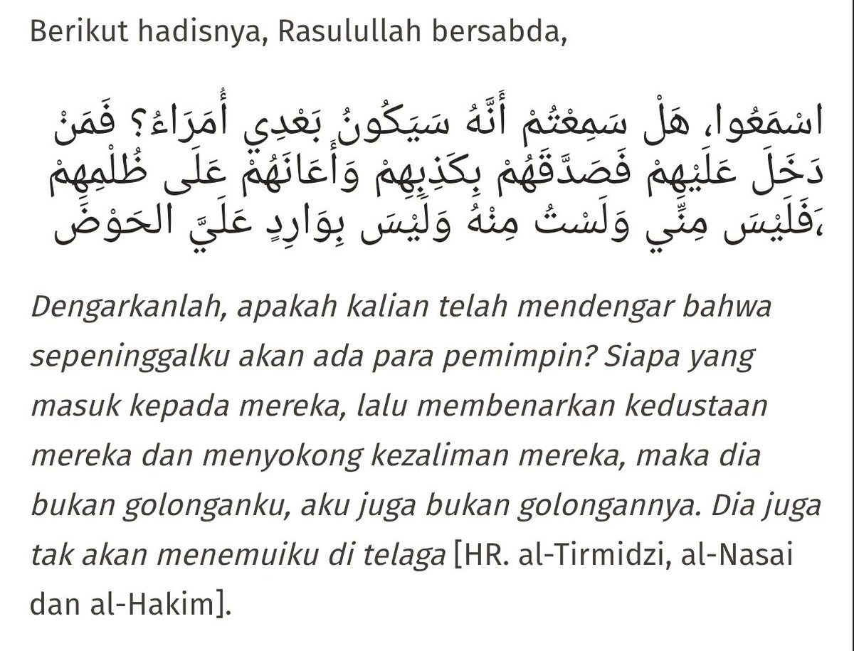 Ini betul, Rasullullah SAW pun bilang enabler rezim dzalim bukan termasuk ummatnya dan gak akan mendapatkan syafaat beliau di akhirat.