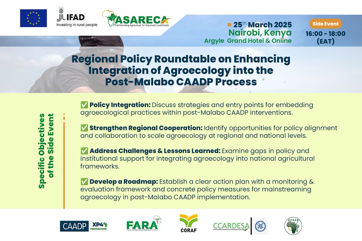 The #CAADP Consortium invites you to the Regional Policy Roundtable on Enhancing Integration of Agroecology into the Post-Malabo #CAADP Process, to discuss strategies, identify opportunities, examine gaps and establish a framework to mainstream Agroecology.

#CAADPXP4_EAAC25