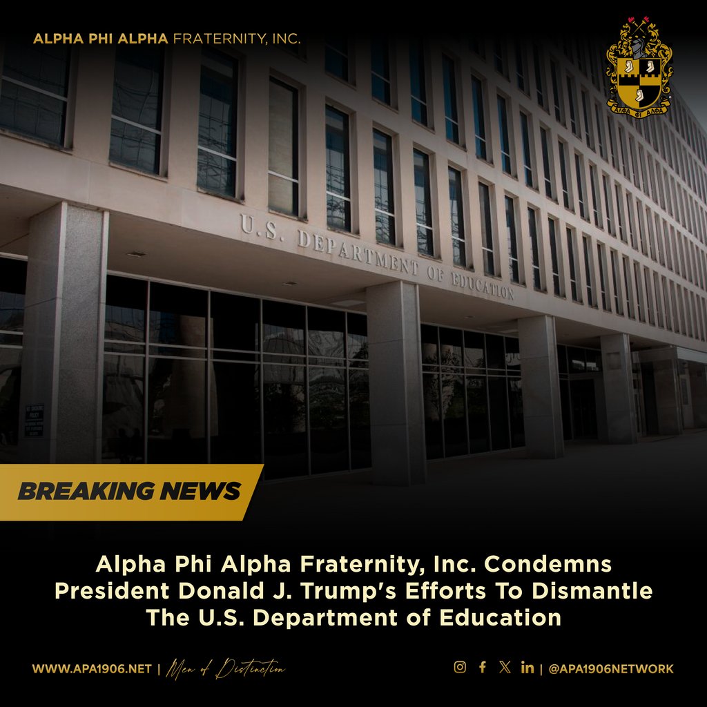 apa1906NETwork's tweet image. Alpha Phi Alpha Fraternity, Inc. Condemns
President Donald J. Trump's Efforts To Dismantle The U.S. Department of Education

Click the link to read the full statement: tinyurl.com/28sdzuz8

Please share. 

#APA1906Network #MenOfDistinction