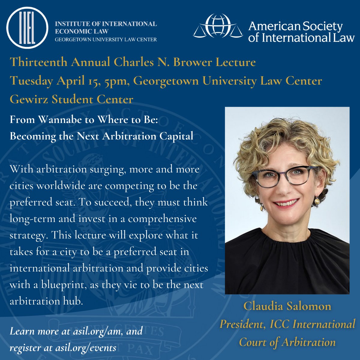 ASIL (@asilorg) on Twitter photo This year's #ASILAM will kickoff on the evening of Tuesday, April 15, with the 13th Annual Brower Lecture <a href="/GeorgetownLaw/">Georgetown Law</a>, given by Claudia Salomon. Don't miss out!! Register now at asil.org/events, and find out more about the Annual Meeting at asil.org/am. This year's #ASILAM will kickoff on the evening of Tuesday, April 15, with the 13th Annual Brower Lecture <a href="/GeorgetownLaw/">Georgetown Law</a>, given by Claudia Salomon. Don't miss out!! Register now at asil.org/events, and find out more about the Annual Meeting at asil.org/am.