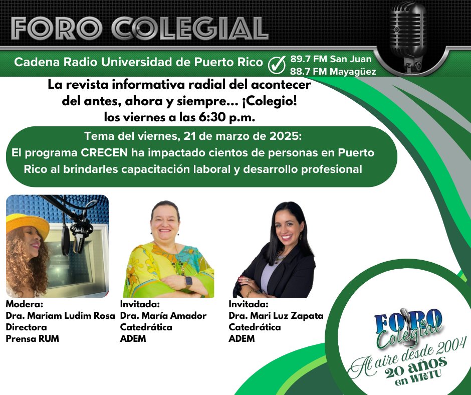 LOS VIERNES EN LA TARDE SON DE FORO COLEGIAL
Este viernes, 21 de marzo de 2025, las doctoras María Amador y Mari Luz Zapata del Colegio de Administración de Empresas del RUM nos hablan sobre el programa CRECEN, cuyo fin es brindar capacitación laboral y desarrollo profesional.