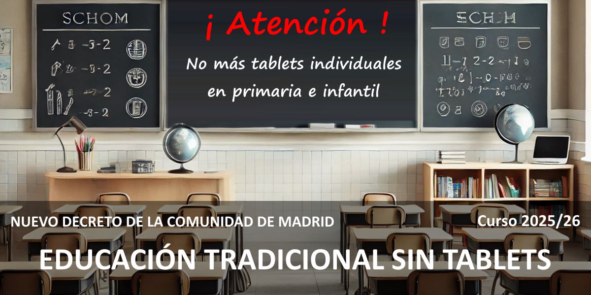 CORREGIR EL MODELO EDUCATIVO en el uso de las nuevas tecnologías.  El próximo escolar 2025/16 vendrá con un decreto en la Comunidad de Madrid para limitar el uso de las tecnologías en infantil y primaria. alcalaylosniños.es/articulos/educ…