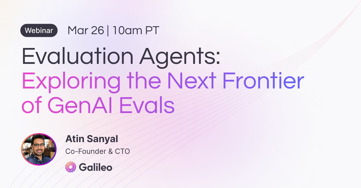 🚨 Don’t miss next weeks webinar! Join us for 𝗘𝘃𝗮𝗹𝘂𝗮𝘁𝗶𝗼𝗻 𝗔𝗴𝗲𝗻𝘁𝘀: 𝗘𝘅𝗽𝗹𝗼𝗿𝗶𝗻𝗴 𝘁𝗵𝗲 𝗡𝗲𝘅𝘁 𝗙𝗿𝗼𝗻𝘁𝗶𝗲𝗿 𝗼𝗳 𝗚𝗲𝗻𝗔𝗜 𝗘𝘃𝗮𝗹𝘀 with Galileo co-founder and CTO, <a href="/atinsanyal/">Atindriyo Sanyal</a>

From simple RAG pipelines to complex autonomous agents, the world of AI is