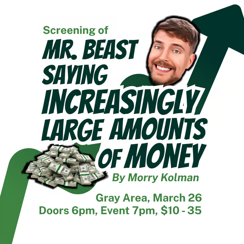 no more docile users (@wttdotm) on Twitter photo Anyway, come to the <a href="/reboot_hq/">⚡ reboot ⚡</a> screening of Mr. Beast Saying Increasingly Large Amounts of Money at @grayareaorg on March 26th in SF Anyway, come to the <a href="/reboot_hq/">⚡ reboot ⚡</a> screening of Mr. Beast Saying Increasingly Large Amounts of Money at @grayareaorg on March 26th in SF