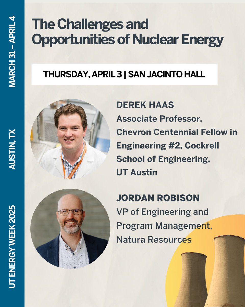 EnergyUT's tweet photo. Learn about "The Challenges &amp; Opportunities of Nuclear Energy", a chat with Derek Haas at @utaustin and Jordan Robison, VP of Engineering &amp; Program Management, Natura Resources at #UTEnergyWeek Thursday, April 3 at 1:45pm. register: https://t.co/oKtEMnfRKu https://t.co/Sf1B5B8GM4