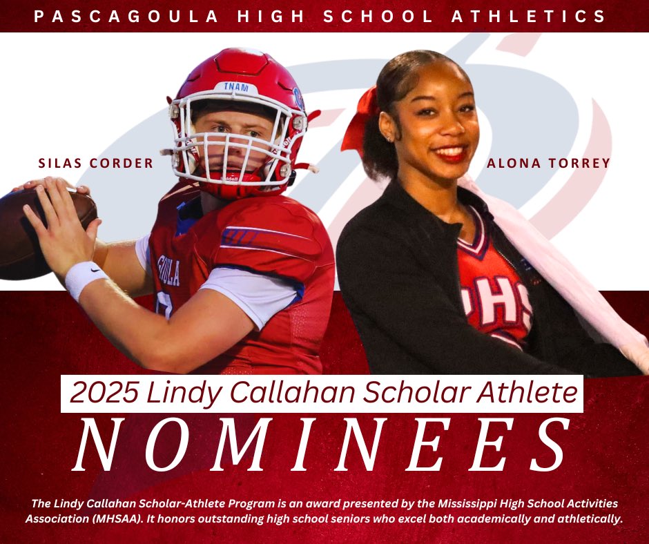 Pascagoula High School’s 2025 Lindy Callahan Scholar-Athlete Nominees are Silas Corder and Alona Torrey 🏆!

The Lindy Callahan Scholar-Athlete Program is an award presented by the Mississippi High School Activities Association (MHSAA) in each of its 8 regions. It honors